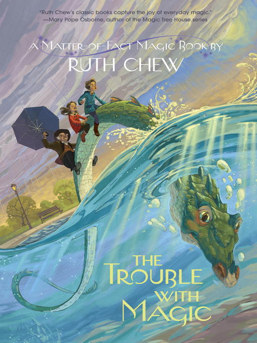 Title details for The Trouble with Magic by Ruth Chew - Wait list